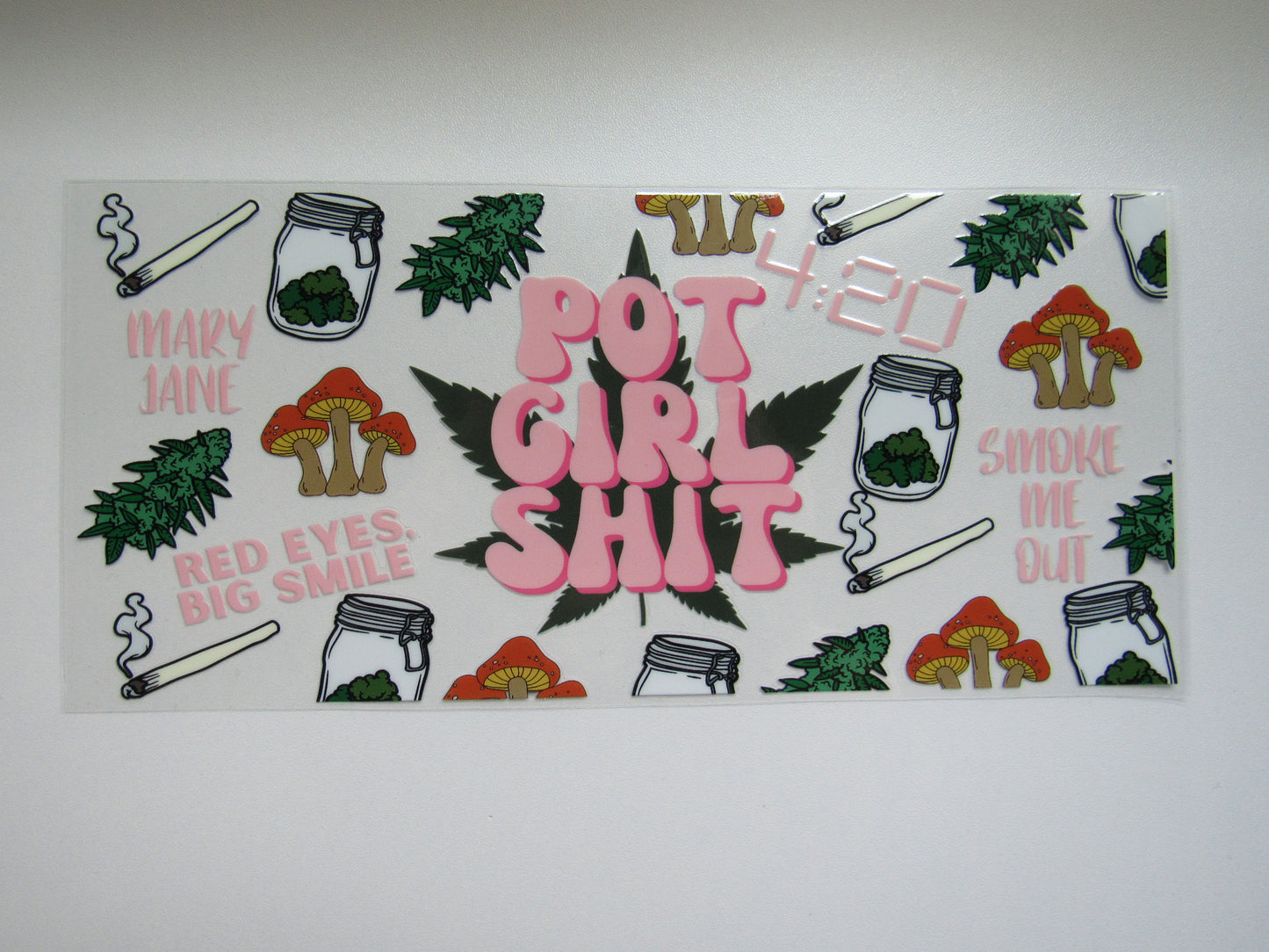 Pot Girl Sh*t Wrap