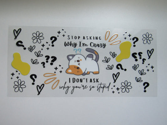 Stop Asking Cat Wrap